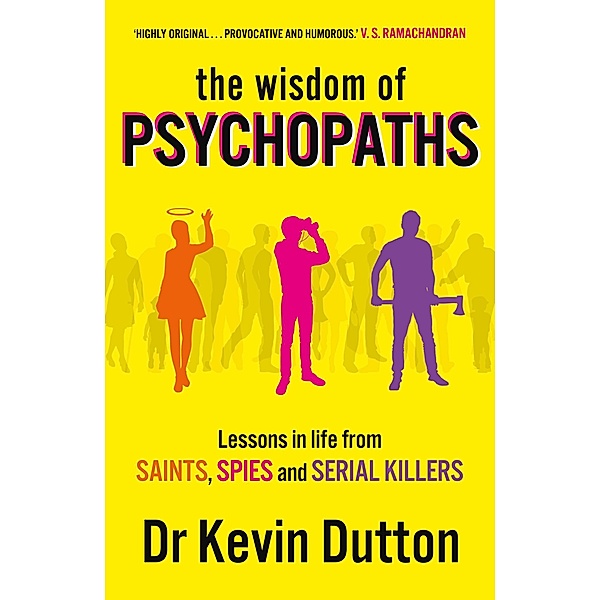 The Wisdom of Psychopaths, Kevin Dutton