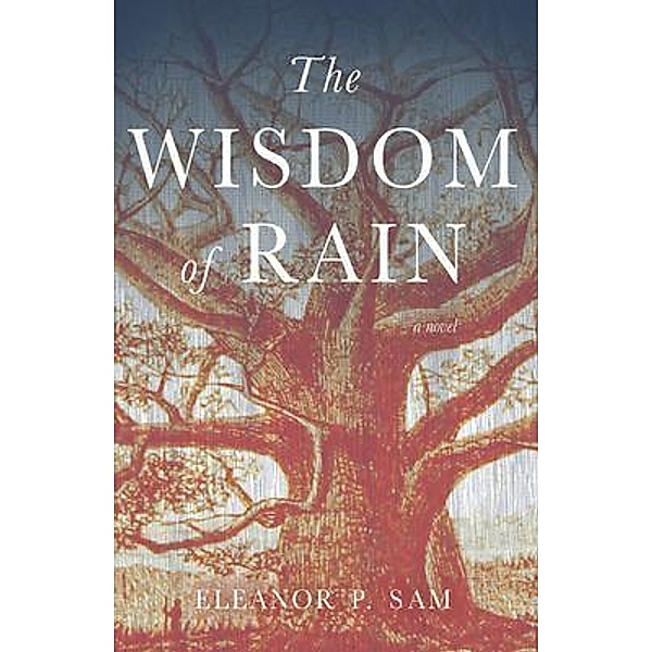 The Wisdom of Rain, Eleanor Sam