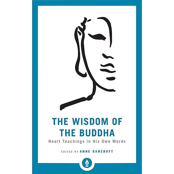 The Wisdom of the Buddha / Shambhala Pocket Library Bd.12, Anne Bancroft