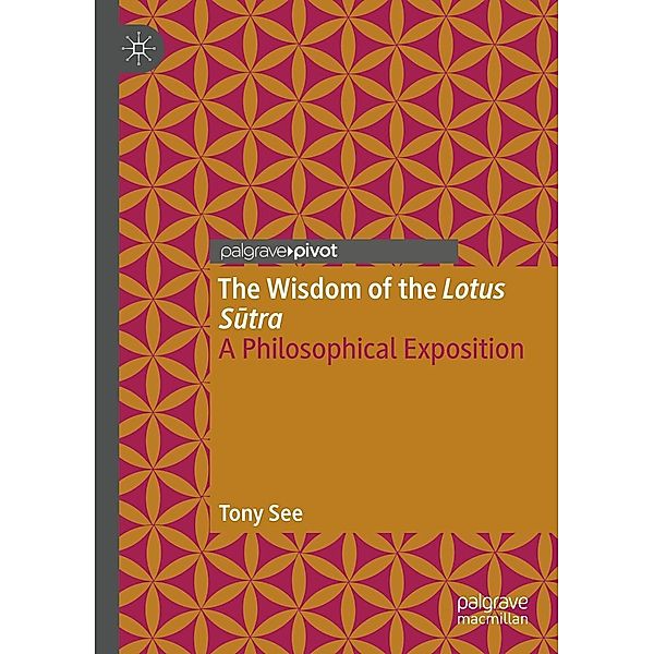 The Wisdom of the Lotus Sutra / Progress in Mathematics, Tony See