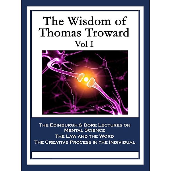 The Wisdom of Thomas Troward Vol I / Sublime Books, Thomas Troward