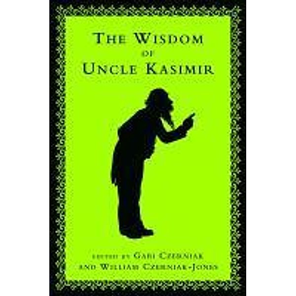 The Wisdom of Uncle Kasimir, Gabi Czerniak, William Czerniak-Jones