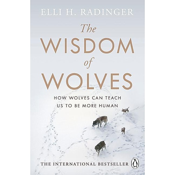 The Wisdom of Wolves, Elli H. Radinger