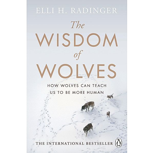 The Wisdom of Wolves, Elli H. Radinger