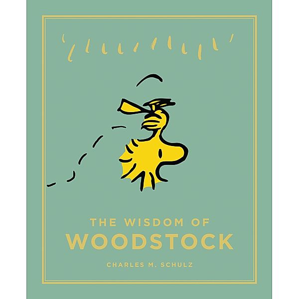 The Wisdom of Woodstock / Peanuts Guide to Life Bd.4, CHARLES SCHULZ