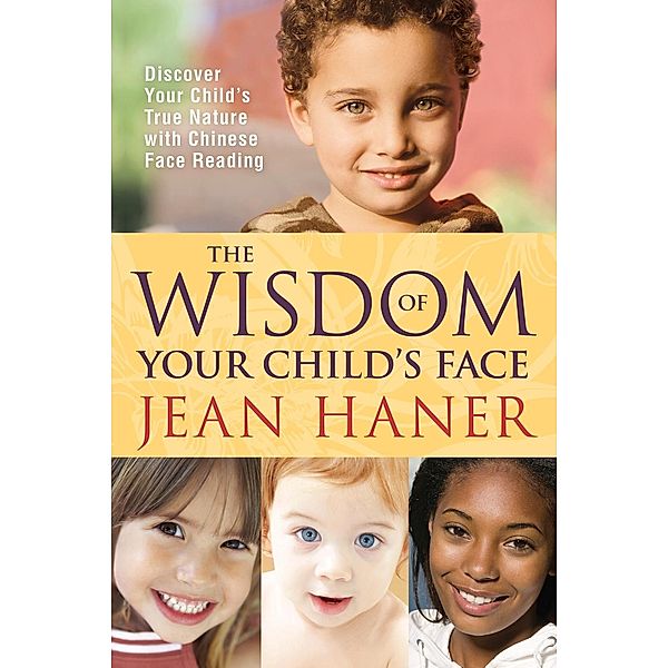 The Wisdom of Your Child's Face, Jean Haner