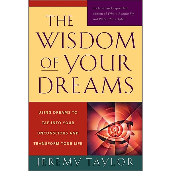 The Wisdom of Your Dreams, Jeremy Taylor