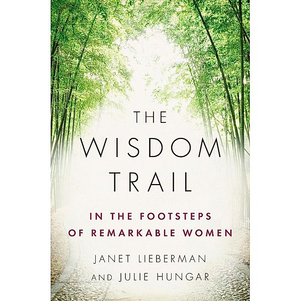 The Wisdom Trail, Janet Lieberman, Julie Hungar
