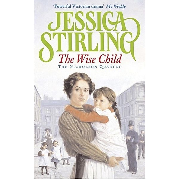 The Wise Child / The Nicholson Quartet, Jessica Stirling