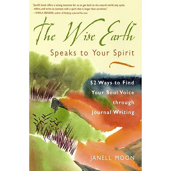 The Wise Earth Speaks to Your Spirit, Janell Moon