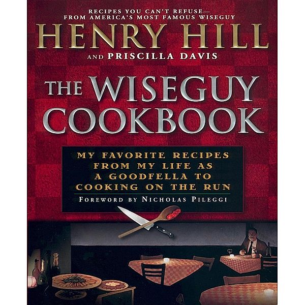 The Wise Guy Cookbook, Henry Hill, Priscilla Davis