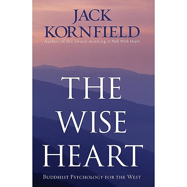 The Wise Heart, Jack Kornfield