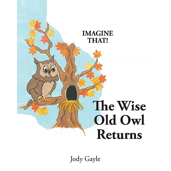 The Wise Old Owl Returns, Jody Gayle