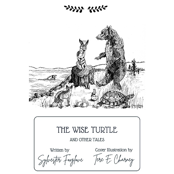 The Wise Turtle and Other Tales, Sylvester Foxglove
