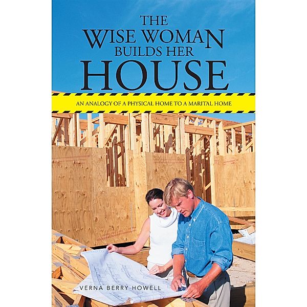 The Wise Woman Builds Her House, Verna Berry Howell