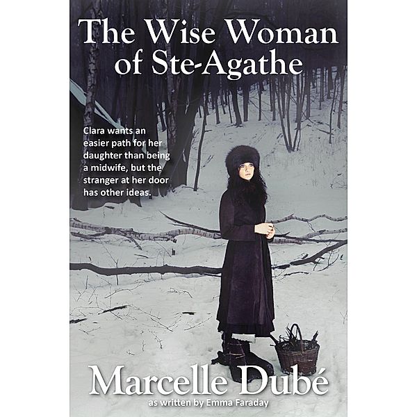 The Wise Woman of Ste-Agathe, Marcelle Dube