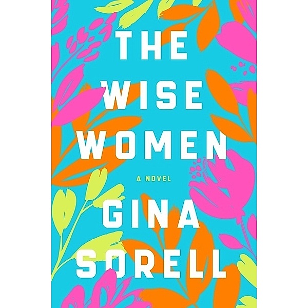 The Wise Women, Gina Sorell