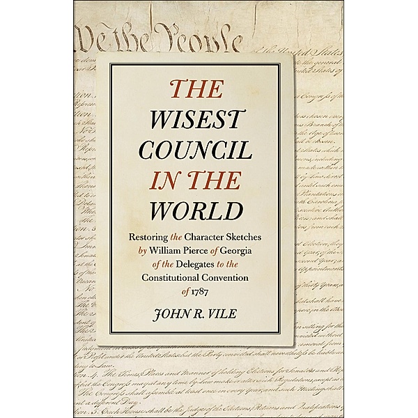 The Wisest Council in the World, John R. Vile