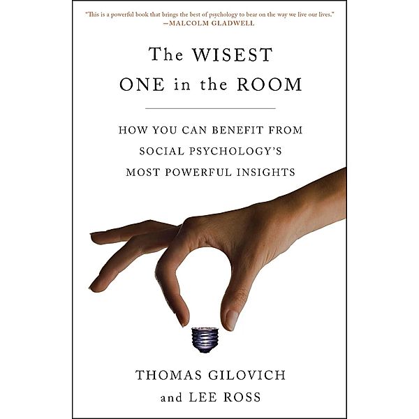 The Wisest One in the Room, Thomas Gilovich, Lee Ross