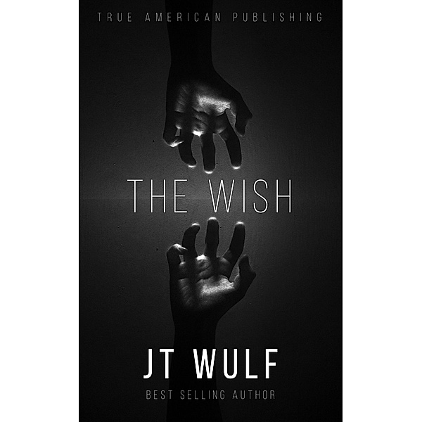 The Wish, Jt Wulf