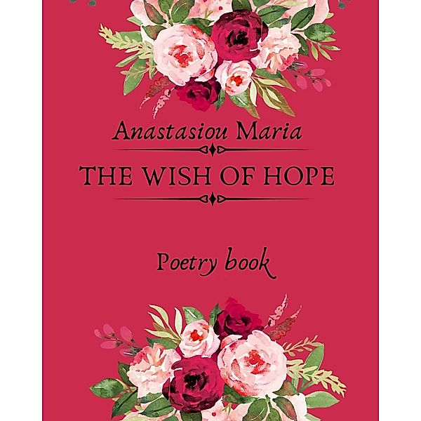 THE WISH OF HOPE, Maria Anastasiou