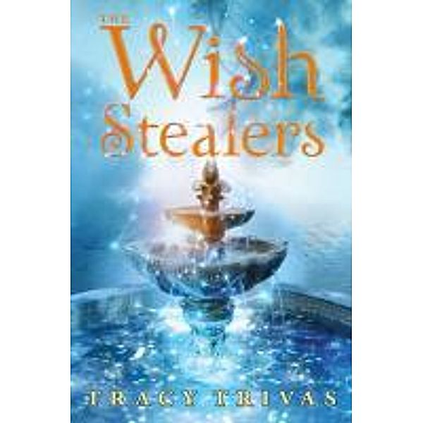 The Wish Stealers, Tracy Trivas