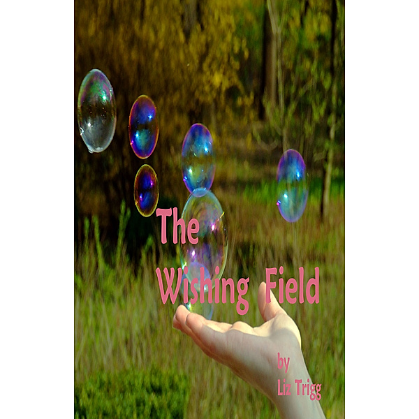 The Wishing Field, Liz Trigg