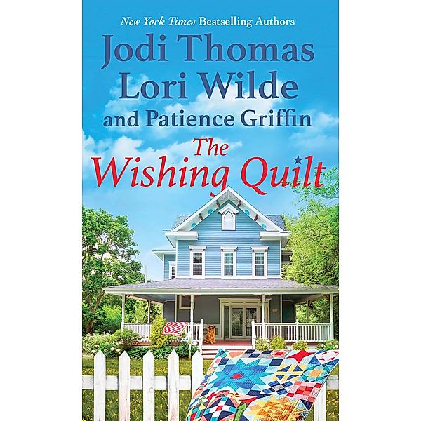 The Wishing Quilt, Jodi Thomas, Lori Wilde, Patience Griffin