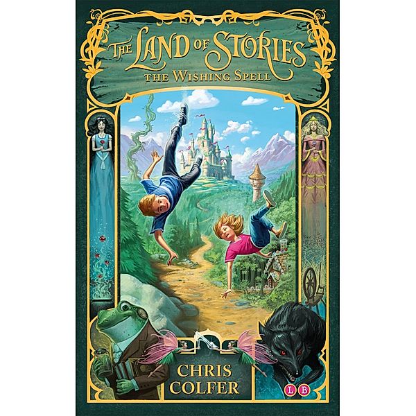 The Wishing Spell / The Land of Stories Bd.1, Chris Colfer