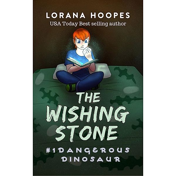 The Wishing Stone #1: Dangerous Dinosaur / The Wishing Stone, Lorana Hoopes