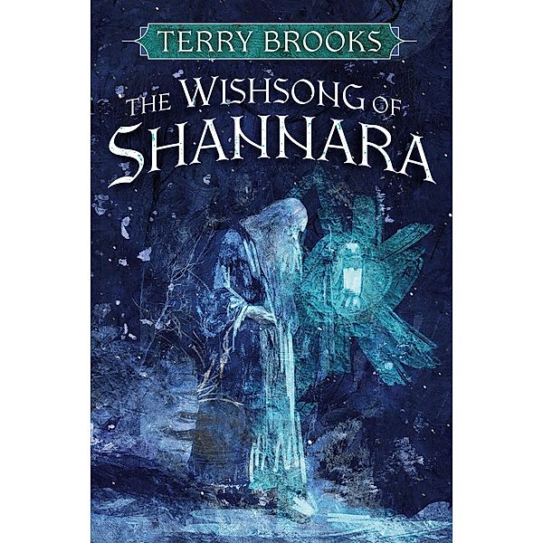 The Wishsong of Shannara / The Sword of Shannara Bd.3, Terry Brooks