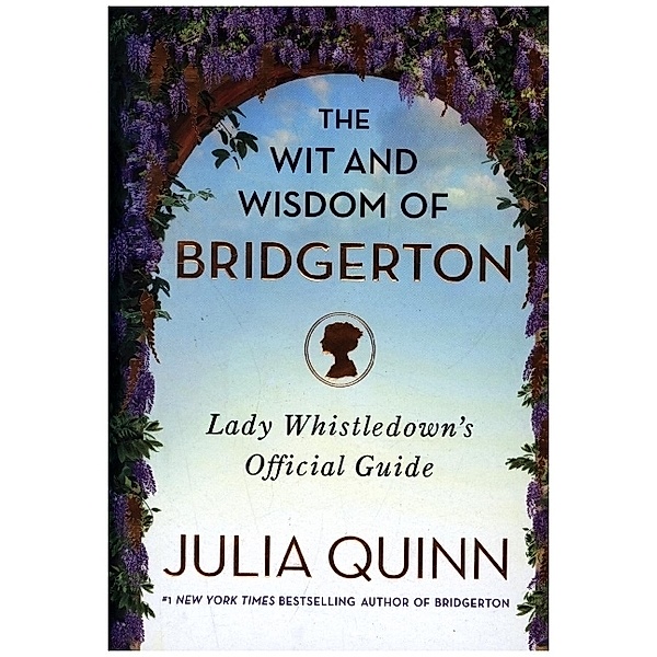 The Wit and Wisdom of Bridgerton, Julia Quinn