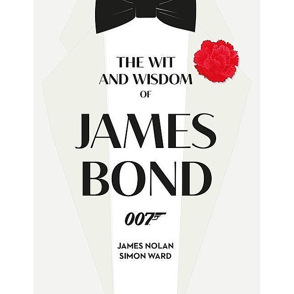 The Wit and Wisdom of James Bond, Simon Ward, James Nolan