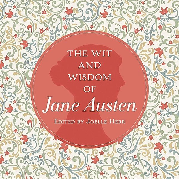 The Wit and Wisdom of Jane Austen, Jane Austen