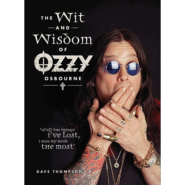 The Wit and Wisdom of Ozzy Osbourne, Dave Thompson