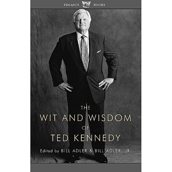 The Wit and Wisdom of Ted Kennedy