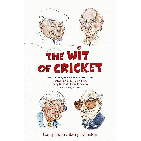 The Wit of Cricket, Barry Johnston