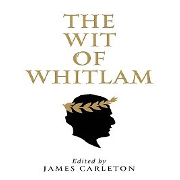 The Wit of Whitlam, James Carleton
