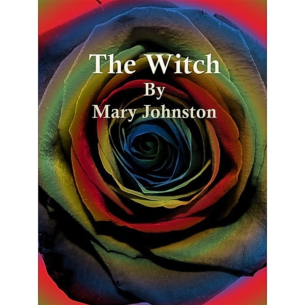 The Witch, Mary Johnston