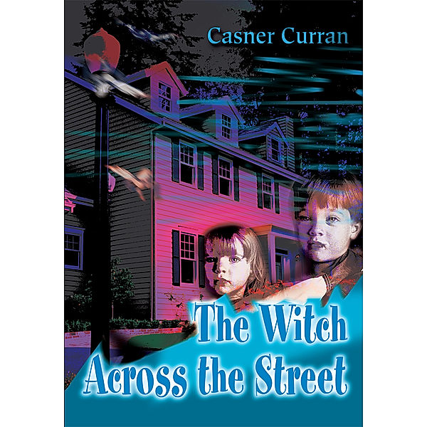 The Witch Across the Street, Casner Curran