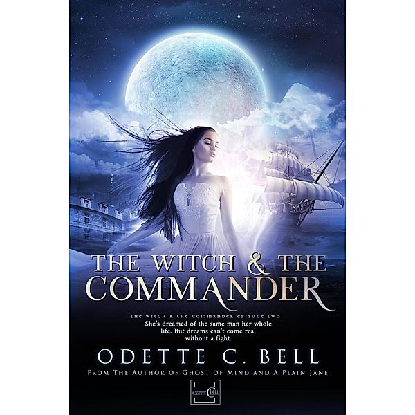 The Witch and the Commander Book Two / The Witch and the Commander, Odette C. Bell