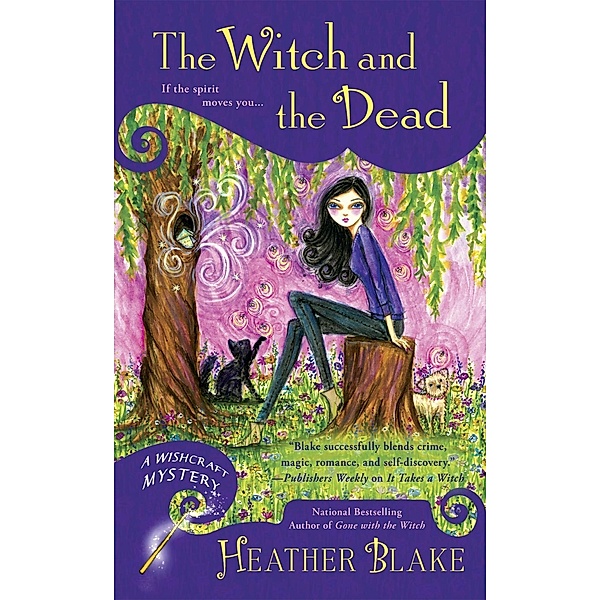 The Witch and the Dead / Wishcraft Mystery Bd.7, Heather Blake
