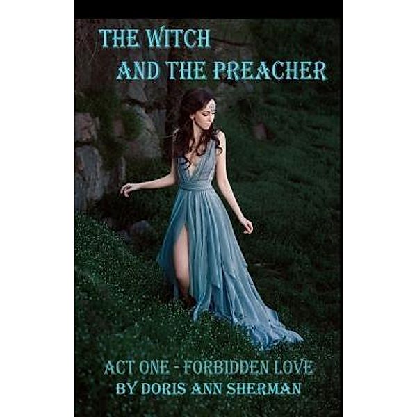 The Witch and the Preacher Act One / Apollo Communications, Doris Sherman