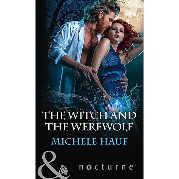 The Witch And The Werewolf / The Decadent Dames Bd.3, Michele Hauf