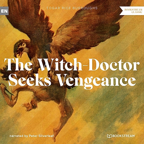 The Witch-Doctor Seeks Vengeance, Edgar Rice Burroughs