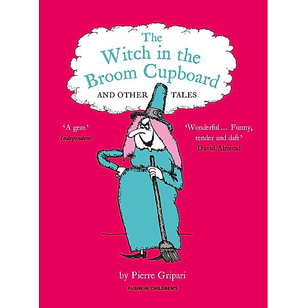 The WITCH IN THE BROOM CUPBOARD AND OTHER TALES, Pierre Gripari