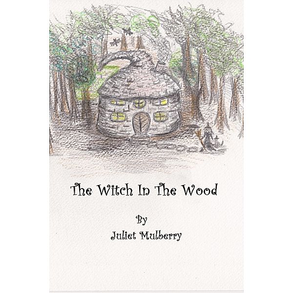 The Witch in the Wood, Juliet Mulberry