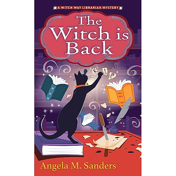 The Witch Is Back / Witch Way Librarian Mysteries Bd.6, Angela M. Sanders