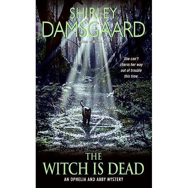 The Witch Is Dead / Abby and Ophelia Series Bd.7, Shirley Damsgaard
