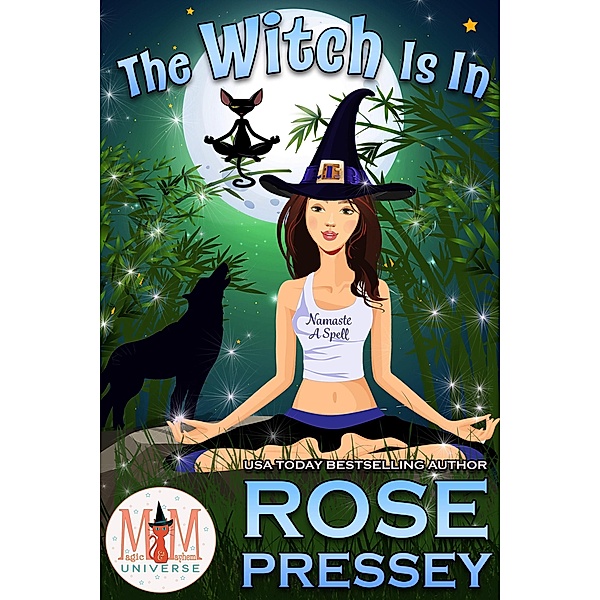 The Witch Is In: Magic and Mayhem Universe, Rose Pressey